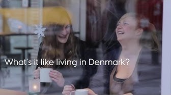 What's it like living in Denmark?