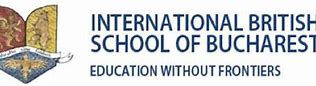 International British School of Bucharest International British School of Bucharest