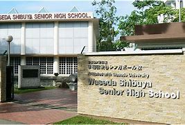 Waseda Shibuya Senior High School Waseda Shibuya Senior High School