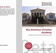 Pan American Christian Academy Pan American Christian Academy